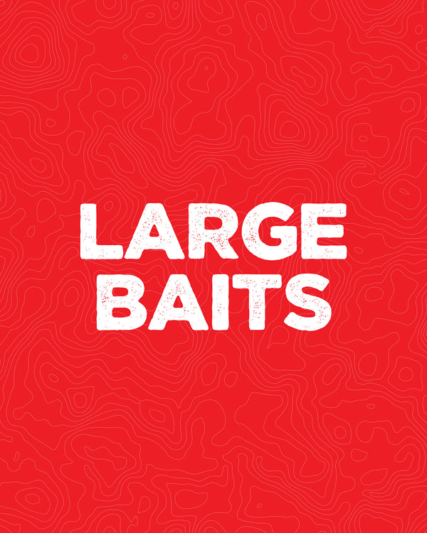 Large Baits